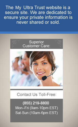 Call us toll-free. Superior customer care for your Ultra Trust